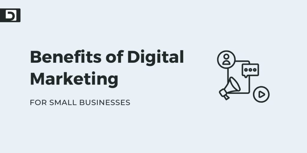 Benefits of Digital Marketing for Small Businesses