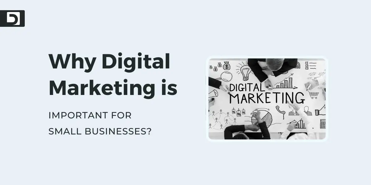 Why Digital Marketing is Important for Small Businesses