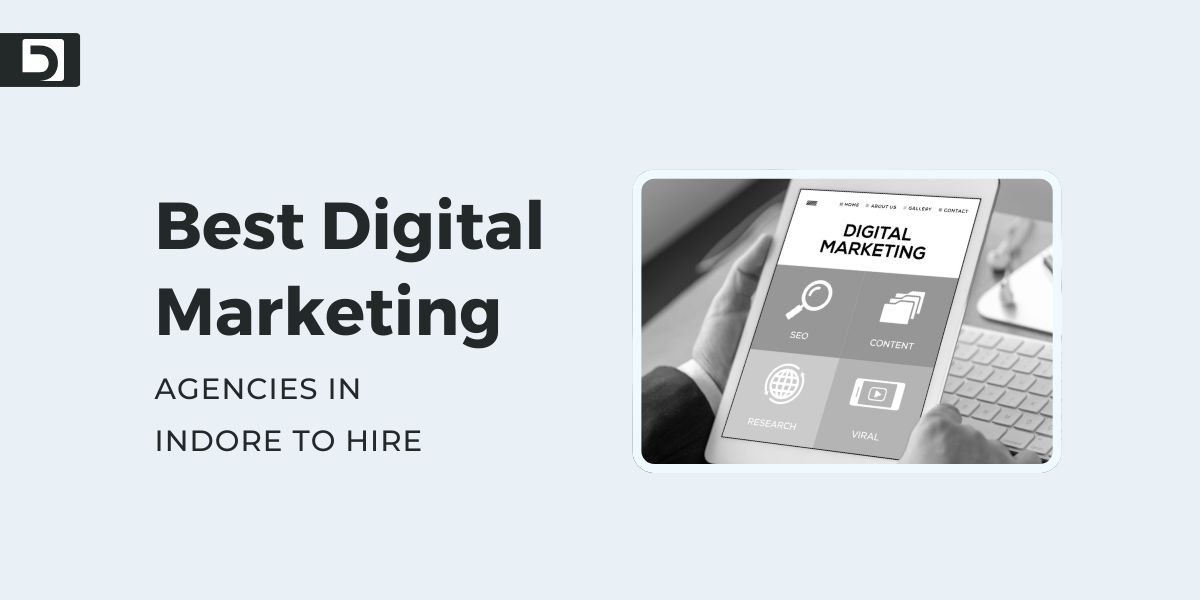 Best Digital Marketing Agencies in Indore To Hire