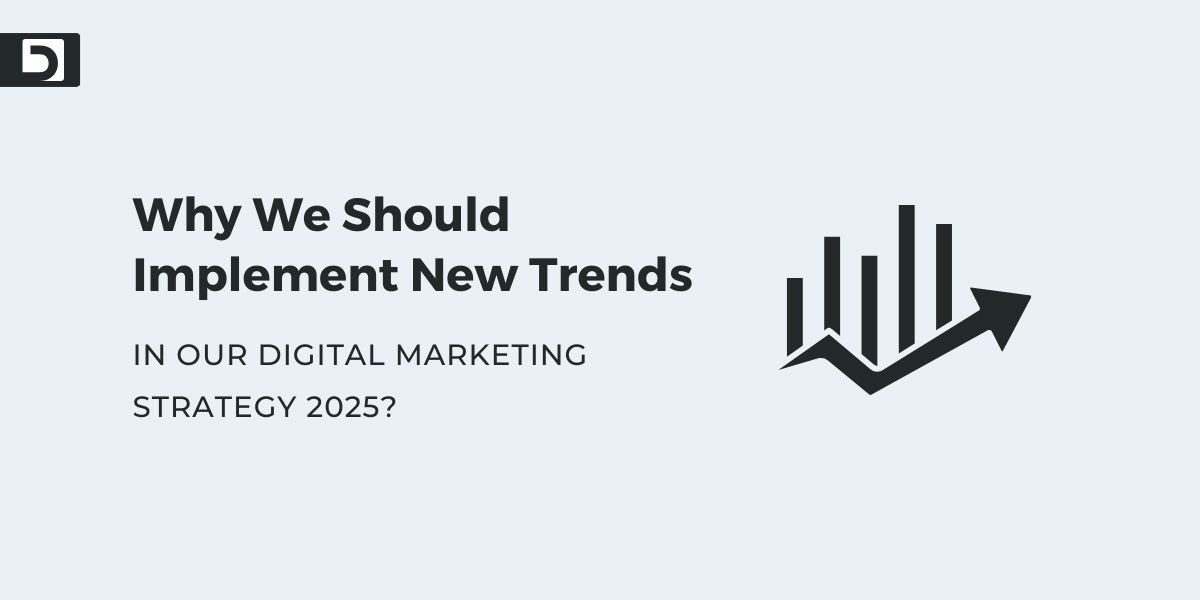 Top Digital Marketing Strategies for Businesses in 2025 - Digital Braino